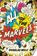All of the Marvels A Journey to the Ends of the Bi by Phoenix Books