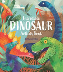 Incredible Dinosaur Activity Book by Phoenix Books