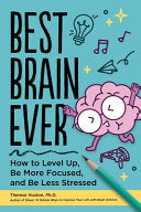 Best Brain Ever: How to Level Up, Be More Focused, by Phoenix Books