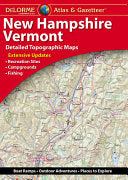 Delorme Atlas & Gazetteer: New Hampshire, Vermont by Phoenix Books