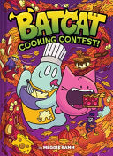 Cooking Contest! (Batcat Book #3) by Phoenix Books