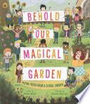 Behold Our Magical Garden by Phoenix Books