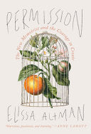 Permission: The New Memoirist and the Courage to C