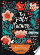 Path to Kindness Poems of Connection and Joy