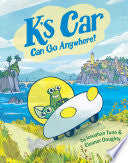 K's Car Can Go Anywhere! by Phoenix Books
