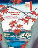 Autumn in Japan: Woodblock Prints by Hokusai, Hiro by Phoenix Books