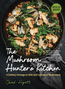 Mushroom Hunter's Kitchen: A Culinary Homage to Wi