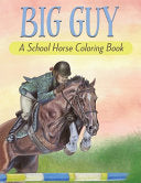 Big Guy: A School Horse Coloring Book by Phoenix Books