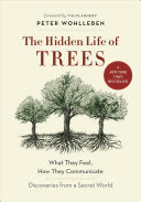 Hidden Life of Trees : What They Feel, How They Co by Phoenix Books