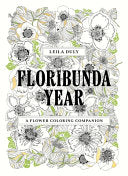 Floribunda Year: A Flower Colouring Companion by Phoenix Books
