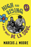 High And Rising: a.k.a. The De La Soul Book by Phoenix Books