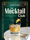 Mocktail Club: Classic Recipes (and New Favorites)