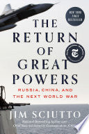 Return of Great Powers: Russia, China, and the Nex