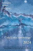 Cold Lake Anthology 2024 by Phoenix Books