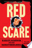 Red Scare: Blacklists, McCarthyism and the Making