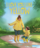 I Love You Like Yellow by Phoenix Books