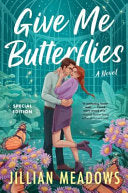 Give Me Butterflies: A Novel by Phoenix Books