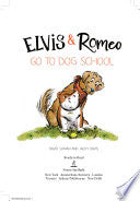 Elvis & Romeo Go to Dog School by Phoenix Books
