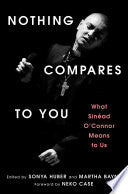 Nothing Compares to You: What Sinead O'Connor Mean