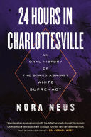 24 Hours in Charlottesville: An Oral History of th by Phoenix Books