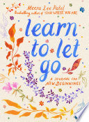 Learn to Let Go: A Journal for New Beginnings