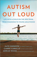 Autism Out Loud: Life with a Child on the Spectrum by Phoenix Books