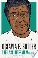 Octavia E. Butler The Last Interview