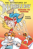 Adventures of Invisible Boy: Zeroes to Heroes: A G by Phoenix Books