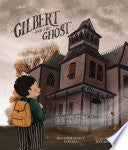 Gilbert and the Ghost by Phoenix Books
