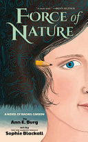 Force of Nature: A Novel of Rachel Carson by Phoenix Books