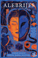 Alebrijes: Cuentista Book II: The Last Cuentista by Phoenix Books