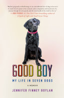 Good Boy: My Life in Seven Dogs by Phoenix Books