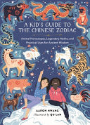 Kids Guide to the Chinese Zodiac by Phoenix Books