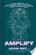 Amplify: How to Use the Power of Connection to Eng by Phoenix Books