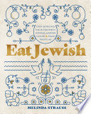 Eat Jewish: Over 100 Recipes That Blend Jewish Her by Phoenix Books