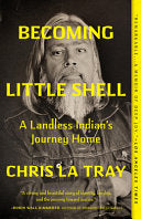 Becoming Little Shell: A Landless Indian’s J by Phoenix Books