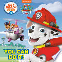 Get Ready Books 1 You Can Do It PAW Patrol by Phoenix Books