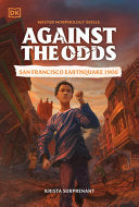 Against the Odds: San Francisco Earthquake 1906 by Phoenix Books