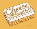 Cheese Shoes by Phoenix Books