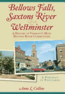Bellows Falls, Saxtons River and Westminster : A H by Phoenix Books