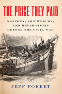 Price They Paid: Slavery, Shipwrecks, and Reparati
