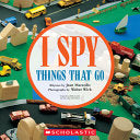 I SPY Things That Go by Phoenix Books