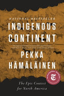 Indigenous Continent The Epic Contest for North Am by Phoenix Books
