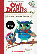 Eva and the New Teacher: Owl Diaries #21 by Phoenix Books