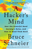 Hacker's Mind: How the Powerful Bend Society's Rul by Phoenix Books