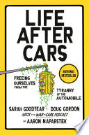 Life After Cars: Freeing Ourselves from the Tyrann