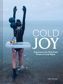 Cold Joy: Experience the Wondrous Power of Cold Wa by Phoenix Books