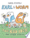 Earl & Worm #1: The Bad Idea and Other Stories by Phoenix Books
