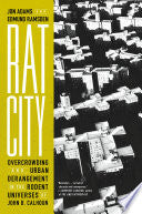 Rat City: Overcrowding and Urban Derangement in th