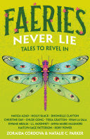 Faeries Never Lie: Tales to Revel In by Phoenix Books